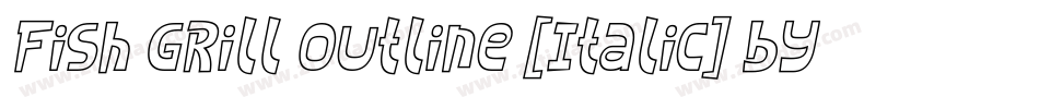 Fish Grill Outline [Italic] by 7NTypes字体转换